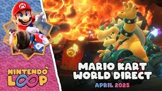 Nintendo Loop reacts to the Mario Kart World Direct 04.17.2025