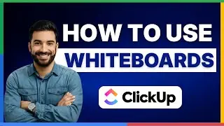 How to use Whiteboard on ClickUp [FULL GUIDE]