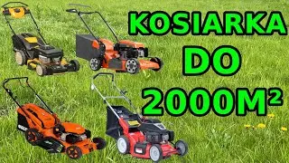 Jaką kosiarkę na powierzchnię do 2000m² polecam w 2021 roku?