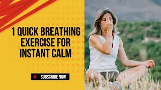 One Quick Breathing Exercise for Instant Calm