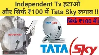 Tata Sky for Rs.100 Only for Independent Tv Customers | Switch to Other DTH |