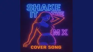 Shake It To The Max (slowed + reverbed)