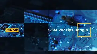 Gsm Vip Tips Bangla Mobile repair Trailer