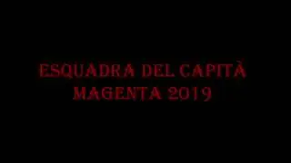 Esquadra del Capità - Filà Magenta 2019