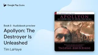 Apollyon: The Destroyer Is Unleashed Book 5 by Tim LaHaye &middot; Audiobook preview