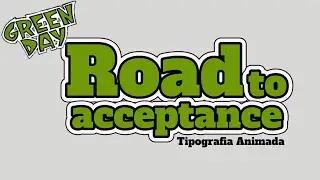 Green Day - Road to Acceptance | kinetic/animated typography | (short version)