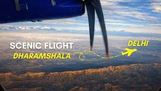 Scenic Flight From Dharamshala To Delhi : Beautiful Snow Capped Mountain Views !