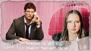 Let&rsquo;s Breakdown the Matt Rife, E.L.F. Cosmetics &ldquo;Rage Bait&rdquo; CamPAIN  | Schauer Thoughts
