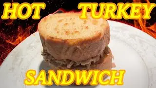 Hot Turkey Sandwich