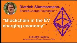 Share&Charge - Blockchain in the emobility sector - Energy Blockchain Talk