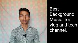 Best Background Music For Vlogging videos// femas bg music// #marathi tech and vlogging channel//