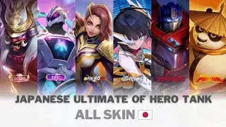 Ultimate JAPAN Hero TANK Semua Skin Mobile Legends