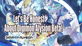 My Honest Review of The First experience of Digimon Alysion Beta!