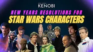 S3 E1: Star Wars Character New Years Resolutions - Most Things Kenobi