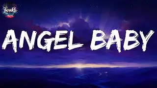 Troye Sivan - Angel Baby (Mix Lyrics) | Stephen Sanchez, Sam Smith, ZAYN ft. Sia