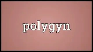 Polygyn Meaning