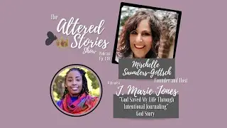 J. Marie&rsquo;s &ldquo;God Saved My Life through Intentional Journaling&rdquo; God Story