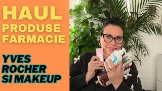 Haul Farmacie, Yves Rocher si  makeup