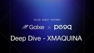 🚀 Ｇet Real preseason | DePIN Deep Dive - XMAQUINA | Live on Galxe