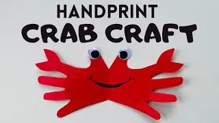Easy Crab Craft for Kids | How to Make a Handprint Crab Craft for Kids