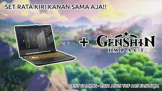 Genshin Impact | RTX 3060 | Ryzen 7 5800H | 8GB - Test Gaming 2021 ASUS TUF A15 FA506QM