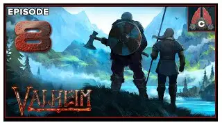 CohhCarnage Plays Valheim (Multiplayer Run) - Episode 8