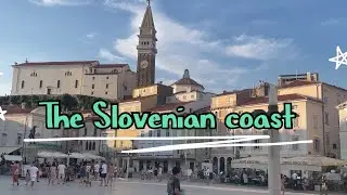 Slovenian Coast Road Trip: Piran, Portorož & Izola!