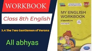 WORKBOOK Class 8th English chapter / 3.4 The Two Gentlemen of Verona /  All question answer 