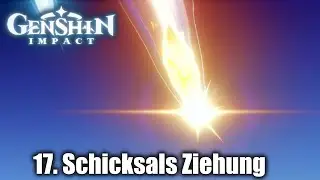 GENSHIN IMPACT ☄️: 17. Schicksals Ziehung SPEZIAL 🌟 [No Commentary/Deutsch/German]