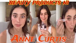 BEAUTY PRODUCTS NI ANNE CURTIS | BLK PRODUCTS #annecurtis #makeup #beautyproducts