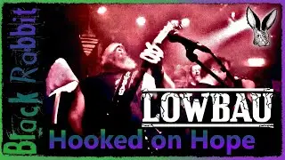 Lowbau - Hooked on Hope | Live at Black Rabbit
