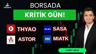 BORSADA kritik nokta! #thyao #miatk #astor #SASA HİSSE TEKNİK ANALİZ - HİSSE YORUM #borsa ASTOR