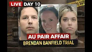 LIVE DAY 10: Virginia au pair affair Brendan Banfield trial