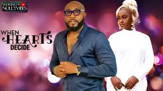 WHEN HEARTS DECIDE  | LILY STAN IGBOANUGO, LUCY DONALD | #nigerianmovies #africanmovies