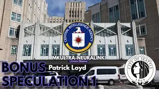 Patrick Loyd Research *Bonus* Speculation 1 (MKULTRA-Neuralink Conspiracy)