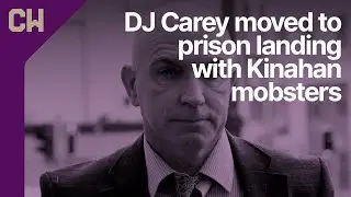DJ Carey moved to prison landing with Kinahan mobsters