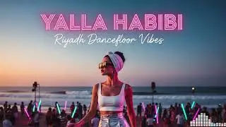 Yalla Habibi &ndash; Oriental Balkan EDM Mix 2025 🌙 Riyadh After Dark