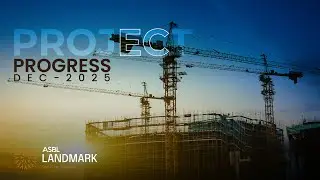 ASBL Landmark | December 2025 | Project Progress | ASBL India