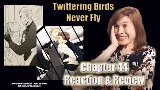 Twittering Birds Never Fly: Chapter 44 Reaction & Review!