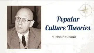 Popular Culture Theories - Michel Foucault | Devi Fitriyani