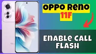 Oppo Reno 11F Led Light Call Notification || Enable Call Flash || How to Enable Flash on Call
