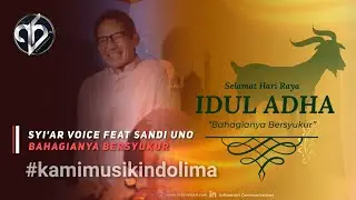 Syi'ar Voice feat Sandi Uno - Bahagianya Bersyukur #KamiMusikIndolima
