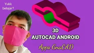 TUTORIAL GNACAD FOR ANDROID  DRAW 3D ||2021