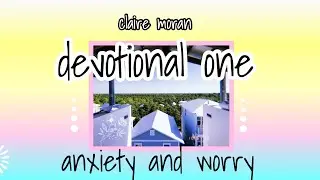 🌻DEVOTIONAL ONE: anxiety and worry🌻