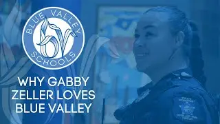 Why Gabby Zeller Loves Blue Valley