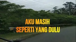 AKU MASIH SEPERTI YANG DULU || Vokal Vinsen Tlaan
