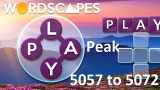 Wordscapes Level 5057 to 5072 | Wordscapes Peak in Parched Answers