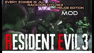 Every Zombie Is Jill Valentine - RACKoon City RE3 Prude Edition - PC Mod - Resident Evil 3 2020