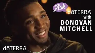 Ask doTERRA: NEW Performance Advocate Donovan Mitchell