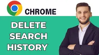 How to Delete Search History in Chrome - FULL GUIDE